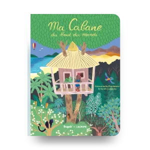 Ma cabane du bout du monde (5+)