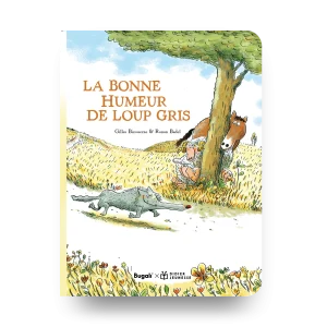 La bonne humeur de Loup gris (5+)