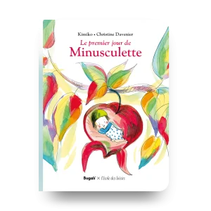 Le premier jour de Minusculette (3+)